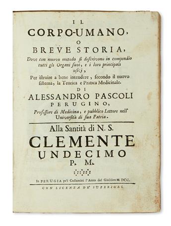 MEDICINE  PASCOLI, ALESSANDRO. Il Corpo-Umano [with Giorgio Baglivi, Tractatus de fibra motrice].  1700